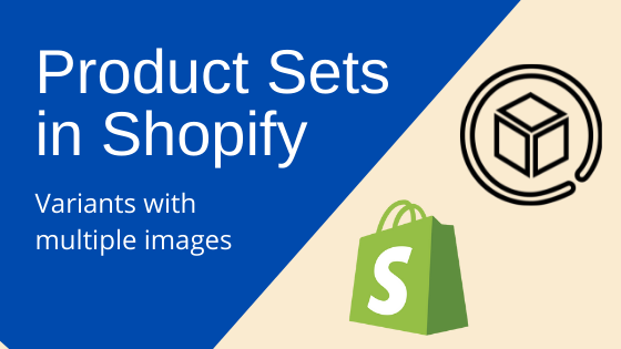 Creating 'Product Sets' in Shopify